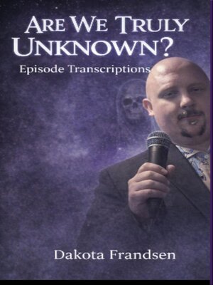 cover image of Are We Truly Unknown?